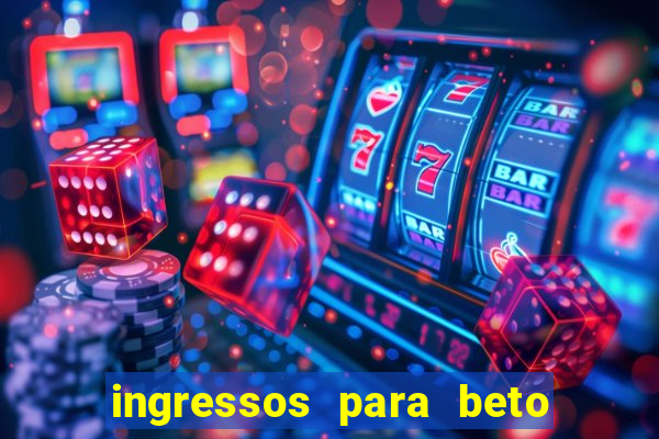 ingressos para beto carrero world